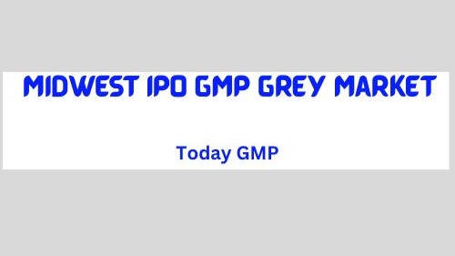 midwest ipo gmp grey market